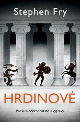 Hrdinové - Dějiny, fakta a historie Hrdinové