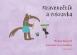 Mravenečník a cukrovka - Pro děti a mládež Mravenečník a cukrovka
