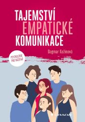 Tajemství empatické komunikace - Komunikace Tajemství empatické komunikace