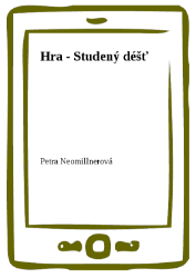Hra - Studený déšť Hra - Studený déšť