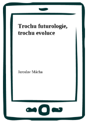 Trochu futurologie, trochu evoluce