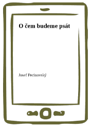 O čem budeme psát