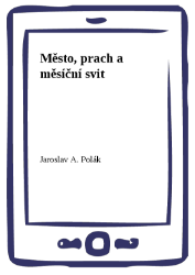 Město, prach a měsíční svit