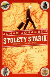Stoletý stařík, který vylezl z okna a zmizel - Jonas Jonasson - Povídky a novely Stoletý stařík, který vylezl z okna a zmizel