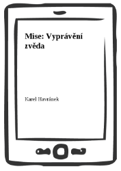Mise: Vyprávění zvěda