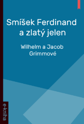 Smíšek Ferdinand a zlatý jelen