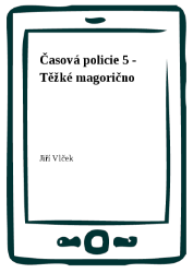 Časová policie 5 - Těžké magorično