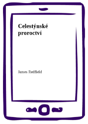 Celestýnské proroctví - Přírodní vědy Celestýnské proroctví