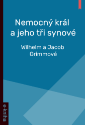 Nemocný král a jeho tři synové Nemocný král a jeho tři synové