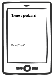 Tiene v podzemí
