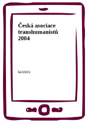 Česká asociace transhumanistů 2004