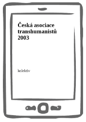 Česká asociace transhumanistů 2003