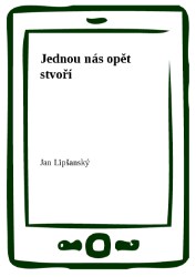 Jednou nás opět stvoří