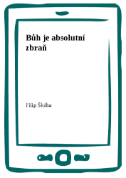 Bůh je absolutní zbraň