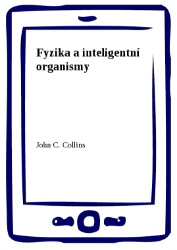Fyzika a inteligentní organismy Fyzika a inteligentní organismy