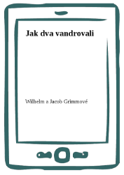 Jak dva vandrovali Jak dva vandrovali