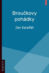 Broučkovy pohádky - Jan Karafiát - Pro děti a mládež Broučkovy pohádky