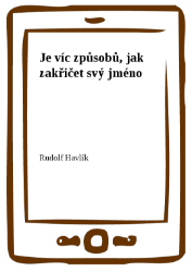 Je víc způsobů, jak zakřičet svý jméno