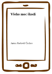 Všeho moc škodí