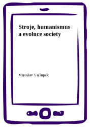 Stroje, humanismus a evoluce society