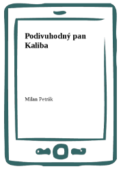 Podivuhodný pan Kaliba