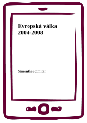 Evropská válka 2004-2008