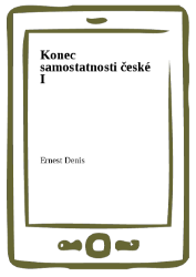 Konec samostatnosti české I