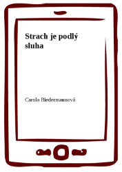 Strach je podlý sluha
