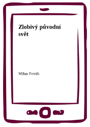 Zlobivý původní svět