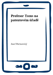 Profesor Toms na patentovém úřadě