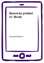 Historický přehled 16- Hrady