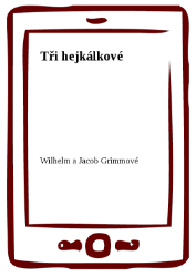Tři hejkálkové