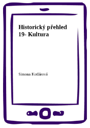 Historický přehled 19- Kultura