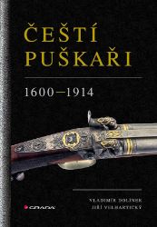 Čeští puškaři: 1600-1914 Čeští puškaři: 1600-1914