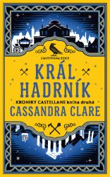 Král Hadrník - Kroniky Castellane 2 Král Hadrník - Kroniky Castellane 2
