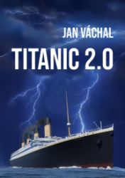 Titanic 2.0 Titanic 2.0