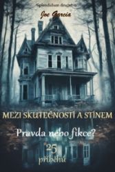 Mezi skutečností a stínem: Pravda nebo fikce? Mezi skutečností a stínem: Pravda nebo fikce?
