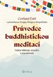 Průvodce buddhistickou meditací Průvodce buddhistickou meditací