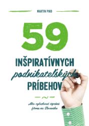 59 inšpiratívnych podnikateľských príbehov - Marketing a management 59 inšpiratívnych podnikateľských príbehov