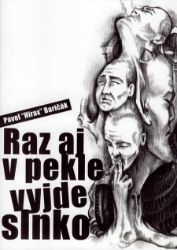 Raz aj v pekle vyjde slnko Raz aj v pekle vyjde slnko