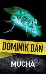 Mucha - Dominik Dán - Krimi a detektivky Mucha