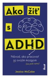 Ako žiť s ADHD Ako žiť s ADHD