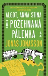 Algot, Anna Stina a požehnaná pálenka Algot, Anna Stina a požehnaná pálenka