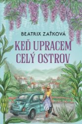 Keď upracem celý ostrov - Romantické Keď upracem celý ostrov