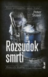 Rozsudok smrti - Peter Šloser - Thrillery Rozsudok smrti