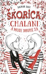 Škorica, chalani a moje druhé ja Škorica, chalani a moje druhé ja