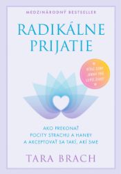 Radikálne prijatie - Lékařská literatura e-knihy Radikálne prijatie