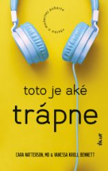 Toto je aké trápne: Všetko o modernej puberte Toto je aké trápne: Všetko o modernej puberte