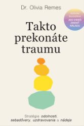 Takto prekonáte traumu Takto prekonáte traumu