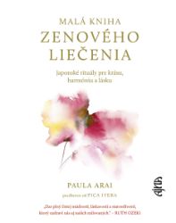 Malá kniha zenového liečenia Malá kniha zenového liečenia
